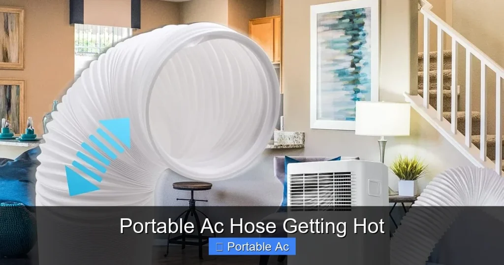 Portable Ac Hose Getting Hot